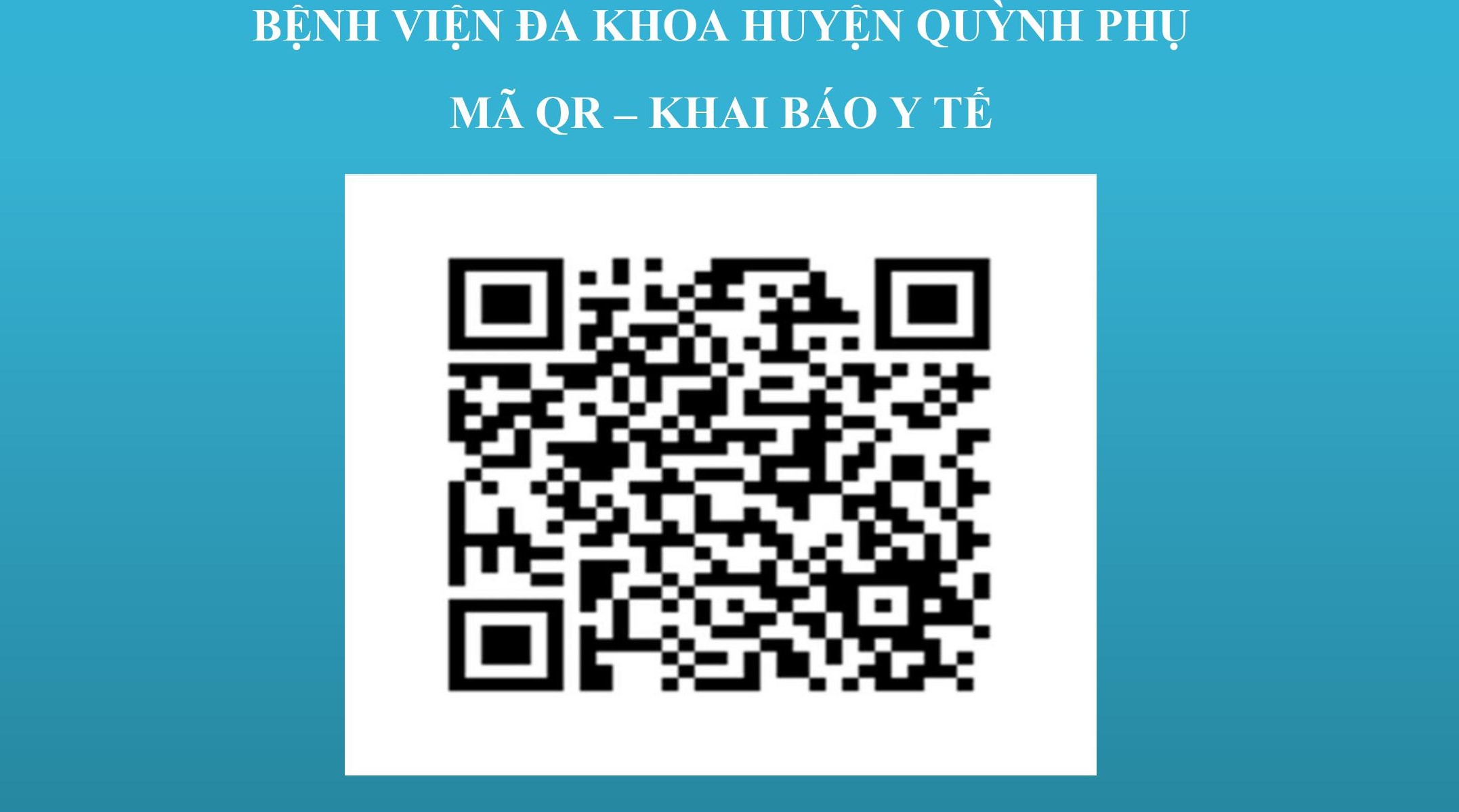 MÃ QR-CODE KHAI BÁO Y TẾ TẠI BVĐK HUYỆN QUỲNH PHỤ