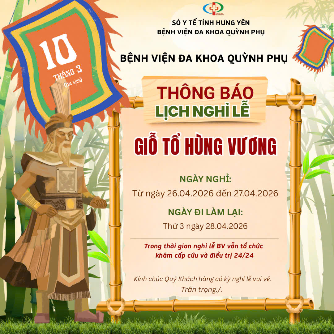 🎋 BỆNH VIỆN ĐA KHOA QUỲNH PHỤ THÔNG BÁO: LỊCH NGHỈ LỄ GIỖ TỔ HÙNG VƯƠNG NĂM 2026 (10/3 ÂM LỊCH) 🎋